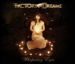 Factory Of Dreams : Whispering Eyes